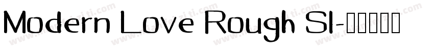 Modern Love Rough Sl字体转换
